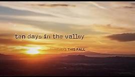 Ten Days in the Valley - Official Trailer