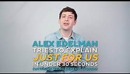 Alex Edelman Explains Just For Us In Under 30 Seconds
