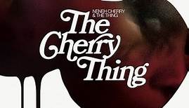 Neneh Cherry & The Thing - The Cherry Thing