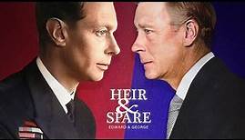 Heir & Spare: Edward & George (2023)