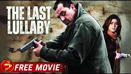 THE LAST LULLABY | Tom Sizemore, Sasha Alexander | Action Mystery Thriller | Free Full Movie