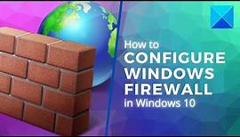 How to configure Windows Firewall in Windows 10