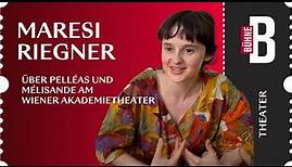 Maresi Riegner über Pelléas und Mélisande am Wiener Akademietheater