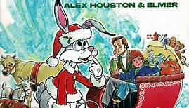 Alex Houston & Elmer - Here Comes Peter Cotton Claus