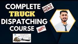 Complete Truck Dispatching Course | Become A Truck Dispatcher From Beginner To Advance Step by Step