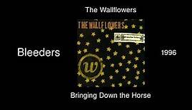 The Wallflowers - Bleeders - Bringing Down the Horse [1996]