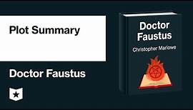 Doctor Faustus by Christopher Marlowe | Plot Summary