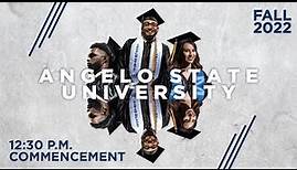 Fall 2022 - Dec. 10, 12:30 p.m. Commencement - Angelo State University