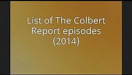 List of The Colbert Report episodes (2014)
