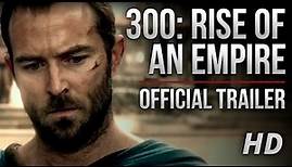 300: Rise of an Empire - Official Trailer 2 [HD]