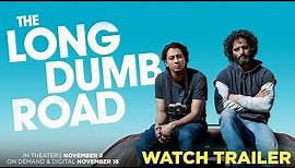 THE LONG DUMB ROAD l Official Trailer l 11.9 In Select, 11.16 In Theaters, On Demand and Digital