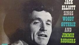 Ramblin' Jack Elliott - Ramblin' Jack Elliott Sings Woody Guthrie And Jimmie Rodgers