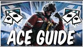 How To Play Ace! Operator Guide 2023! - Rainbow Six Siege