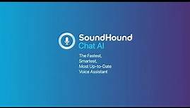 Introducing SoundHound Chat AI -- The Fastest, Smartest, Most Up-to-Date Voice Assistant