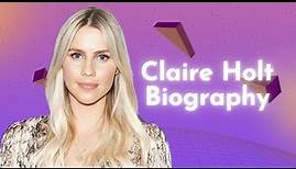 Claire Holt Biography, Career, Personal Life