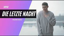 VOYCE - DIE LETZTE NACHT (Official 4K Video)