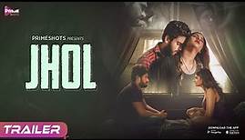 Jhol Trailer | Ayesha Kapoor | Streaming now on PrimeShots