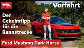 Ford Mustang Dark Horse: Der neue Performance-Mustang – Fahrbericht | auto motor und sport