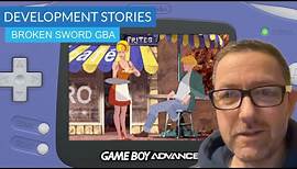 Broken Sword Game Boy Advance Development Story with Tony Warriner