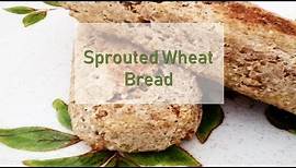 SPROUTED WHEAT BREAD RECIPE