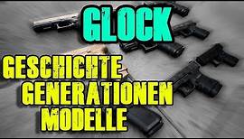 GLOCK Geschichte der Glock Pistolen Glock Generationen und Modelle