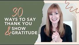 30 Ways to Say Thank You and Show Gratitude