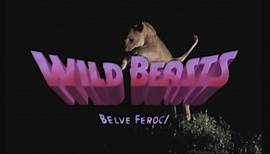 Wild Beasts - Belve Feroci (1984)