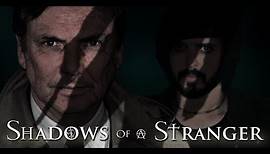 Shadows of a Stranger - Main Trailer