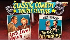 CLASSIC COMEDY DOUBLE FEATURE - Let's Live Again and The Gay Intruders