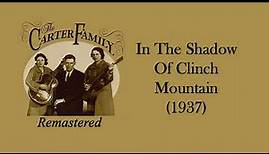 The Carter Family - In The Shadow Of Clinch Mountain (1937)