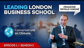 Insights from François Ortalo-Magné, Dean of the London Business School | PREVIEW