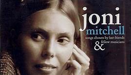 Joni Mitchell - Songs Chosen By Her Friends & Fellow Musicians