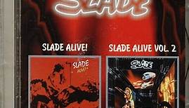 Slade - Slade Alive! / Slade Alive Vol. 2
