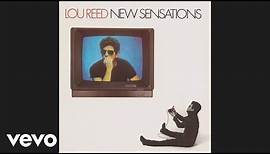 Lou Reed - New Sensations (Official Audio)