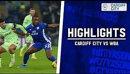 HIGHLIGHTS | CARDIFF CITY vs WBA