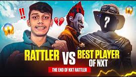End of Nxt Rattler💔In NXT 1 V 1 CHAMPIONSHIP 😱This Player Is Best In Whole NXT