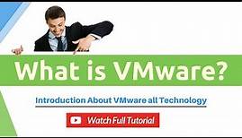 What is VMware? VMware Tutorial | Introduction About VMware all Technology - SSDN Technologies