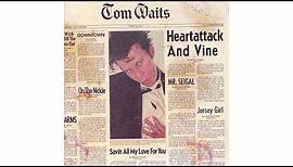 Tom Waits - "Heartattack And Vine"