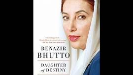 "Daughter Of Destiny: An Autobiography" By Benazir Bhutto