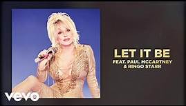Dolly Parton - Let It Be (feat. Paul McCartney & Ringo Starr) (Official Audio)