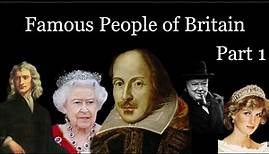 FAMOUS PEOPLE OF BRITAIN | BRITISH CULTURE | BRITAIN