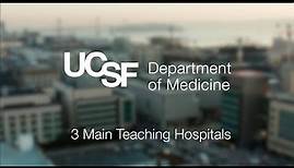 UCSF Department of Medicine Fellowship Programs: 3 Main Teaching Hospitals
