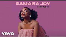Samara Joy - I Miss You So (Audio)