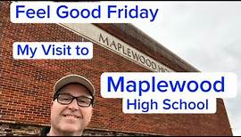 My Visit to Maplewood High School