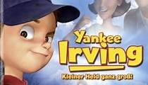 Yankee Irving - Kleiner Held ganz groß - Stream: Online