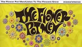 The Flower Pot Men - Listen To The Flowers Grow