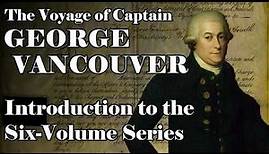 The Voyage of Captain George Vancouver: Introduction