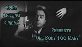 Spine Chilling Cinema presents "One Body Too Many" 1944