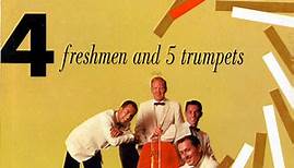The Four Freshmen - 4 Freshmen And 5 Trumpets