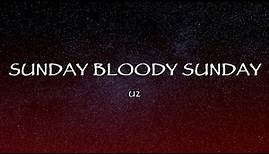 U2 - Sunday Bloody Sunday (Lyrics)